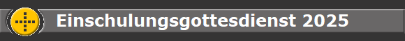 Einschulungsgottesdienst 2025